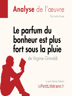 cover image of Le parfum du bonheur est plus fort sous la pluie de Virginie Grimaldi (Analyse de l'oeuvre)